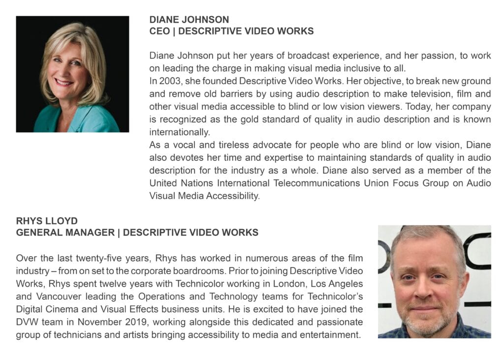 Presenters bios: Diane Johnson, CEO of Descriptive Video Works and Rhys Lloyd, General Manager of Descriptive Video Works.